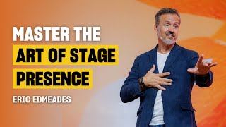 Mastering the Stage Effect Secrets to Creating Magnetic Attention  Eric Edmeades [upl. by Donough]