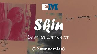 Sabrina Carpenter  Skin 1 hour [upl. by Naerad21]