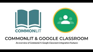 CommonLit Learning Sessions CommonLits Google Classroom Integration [upl. by Alby126]