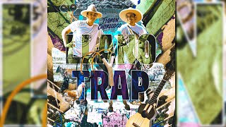 Campesinos Rap  Llano y Trap [upl. by Battat733]