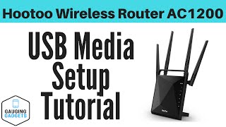 HooToo Wireless Router AC1200 USB Media Setup  Device Sharing Tutorial [upl. by Lalat569]