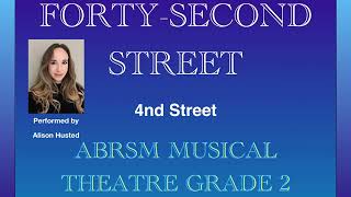 42nd Street  ABRSM Musical Theatre Grade 2  Performed by Alison Husted [upl. by Meece526]