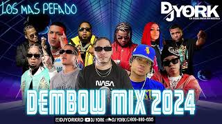 DEMBOW MIX  2024 LOS MÁS PEGADO DJ YORK [upl. by Nevets50]