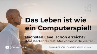 Das Leben ist wie ein Computerspiel Nächsten Level schon erreicht Gerhard Zirkel Schamane [upl. by Diamante688]