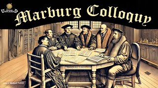 The Marburg Colloquy Explained [upl. by Corotto]