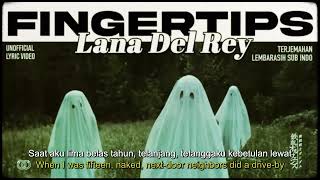 Lana Del Rey  Fingertips  LYRICS terjemahan Indonesia [upl. by Caniff]