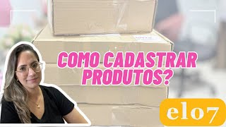 Como cadastrar produtos na Elo 7 com novos Campos Variações e Personalização [upl. by Etselec]