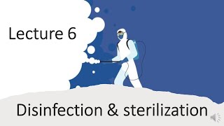 Lecture 6 sterilization and disinfection [upl. by Yesnek]