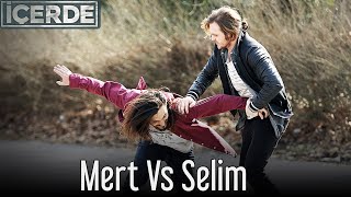 İçerde  Mert Vs Selim [upl. by Linette994]