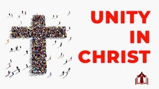 What is Christian Unity What does the Bible says about Unity in the Body of Christ [upl. by Nimad819]