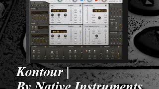 Kontour by Native Instruments  Komplete 10 [upl. by Priebe]