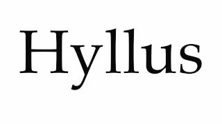 How to Pronounce Hyllus [upl. by Malia930]