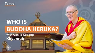 Who is Buddha Heruka  Genla Kelsang Khyenrab [upl. by Merline]