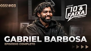 GABRIEL BARBOSA  Podcast 10 amp Faixa 03 [upl. by Louisette480]