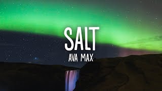 Ava Max  Salt Lyrics [upl. by Fortunio]