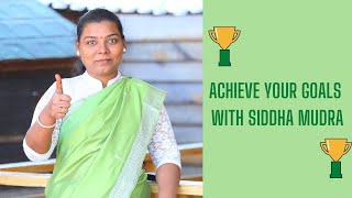 Achieve your Goals with Siddha Mudra 28Feb21 [upl. by Millhon]