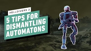 Helldivers 2  5 Tips for Easily Defeating Automatons [upl. by Lucania]