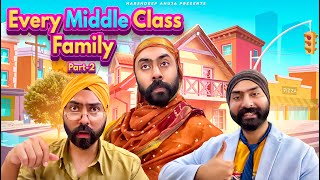 Every Middle Class Family Part  2  Harshdeep Ahuja [upl. by Silisav55]