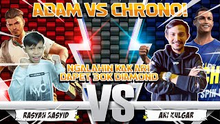 ADAM VS CHRONO NGALAHIN KAK ARI AUTO DAPET 30000 DIAMOND [upl. by Pasco]