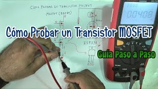 Como Probar un Transistor MOSFET  Guia Paso a Paso [upl. by Naicad]