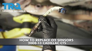 How To Replace O2 Sensors 200813 Cadillac CTS [upl. by Ellata]