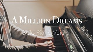 A MILLION DREAMS  The Greatest Showman Solo Piano Cover  PianoWithAlex SHEETS [upl. by Zusman]