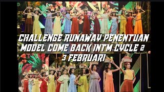 INTM CYCLE 2  3 FEBRUARI PENENTUAN MODEL COMEBACK [upl. by Hameean]