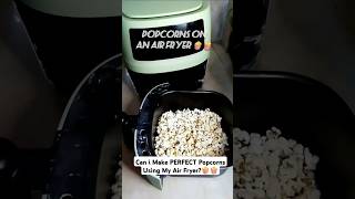 Can I Make PERFECT Popcorns Using My Air FryerLets see if I can nail itairfryerpopcornshorts [upl. by Notserc]