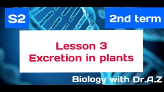 Biology senior 2 2nd term chapter 4 lesson 3  excretion in plants Excretion [upl. by Initirb]