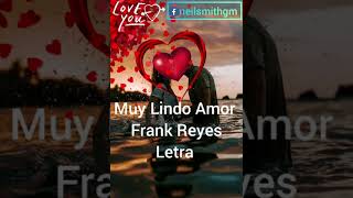 Muy Lindo Amor  Frank Reyes  letra [upl. by Atilrep]