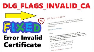 DLGFLAGSINVALIDCA internet explorer windows 10 Certificate Error How to Fix DLG FLAGS INVALID CA [upl. by Gastineau]