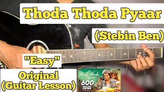 Thoda Thoda Pyaar  Stebin Ben  Guitar Lesson  Easy Chords [upl. by Slrahc]