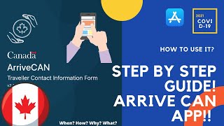 ARRIVE CAN APP STEP BY STEP GUIDE  HOW TO USE IT TUTORIAL 2021 Canada COVID19 [upl. by Aiyram]