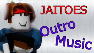 Jaitoes Outro Music looped [upl. by Sokram]