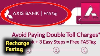 How to Recharge Fastag Axis Bank Mobile App [upl. by Nasah]