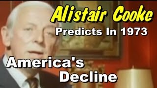 Alistair Cooke Predicts Americas Decline In 1973 [upl. by Soloma]