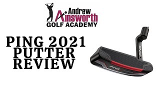 Ping 2021 Putter review with Andrew Ainsworth [upl. by Aicened950]