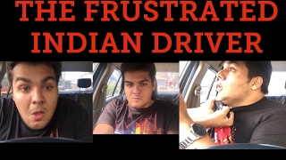 The frustrated indian driver [upl. by Vaughan]