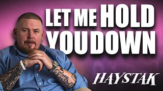 Haystak  Let Me Hold You Down [upl. by Cresa]