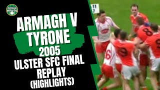 Armagh v Tyrone 2005 Ulster SFC Final Replay HIghlights [upl. by Ayatal819]