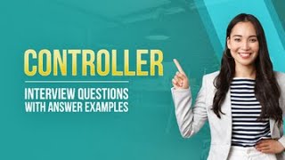 Controller Interview Questions with Answer Examples [upl. by Yerfej]