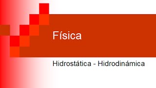 RESUMEN FISICA HIDROSTATICA HIDRODINAMICA [upl. by Ahselrac]