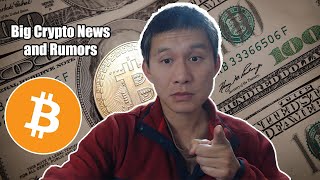 Big Crypto News and Rumors [upl. by Einaffets78]