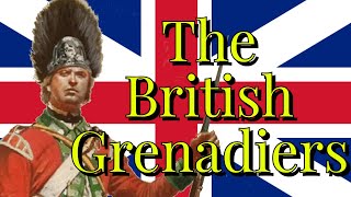 Who Were the quotBritish Grenadiersquot [upl. by Anabahs]