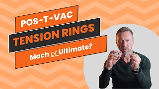 PosTVac Ultimate and Mach Rings Differences and Similarities [upl. by Ainehs]