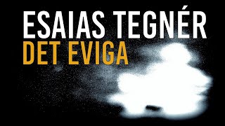 ESAIAS TEGNÉR  Det eviga [upl. by Neale]