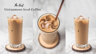 The Best Vietnamese Iced Coffee  Condensed Milk Coffee [upl. by Llerraf871]