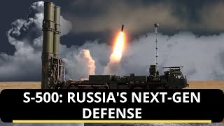 Russia S500 Missile Defense System The NextGen Shield for Russian Army [upl. by Forrester]