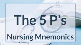 The 5 Ps of Circulatory System Check  Nursing Mnemonic [upl. by Dedric59]