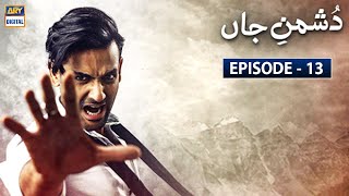 DushmaneJaan Episode 13 Subtitle Eng  ARY Digital Drama [upl. by Noonan650]